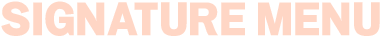 signature menu